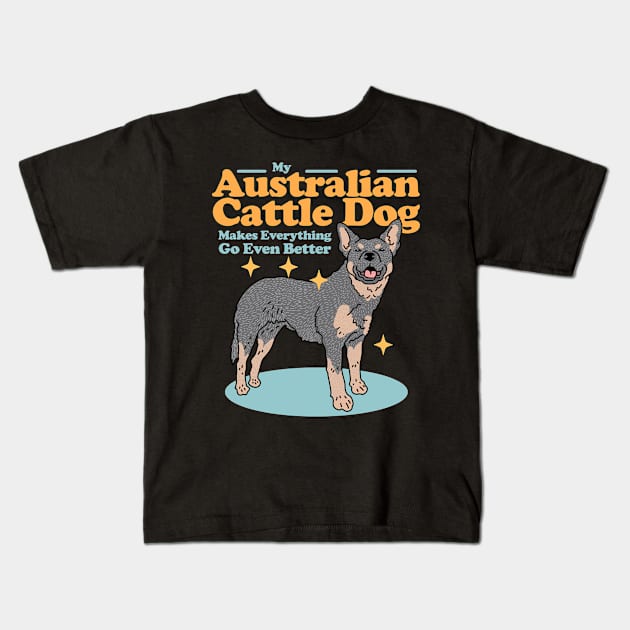 Australian Cattle Dog Owner Blue Heeler Kids T-Shirt by Streetwear KKS